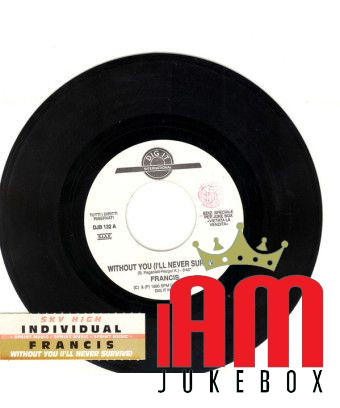 Sky High Without You (I'll Never Survive) [Individual,...] - Vinyle 7", 45 RPM, Jukebox [product.brand] 1 - Shop I'm Jukebox 