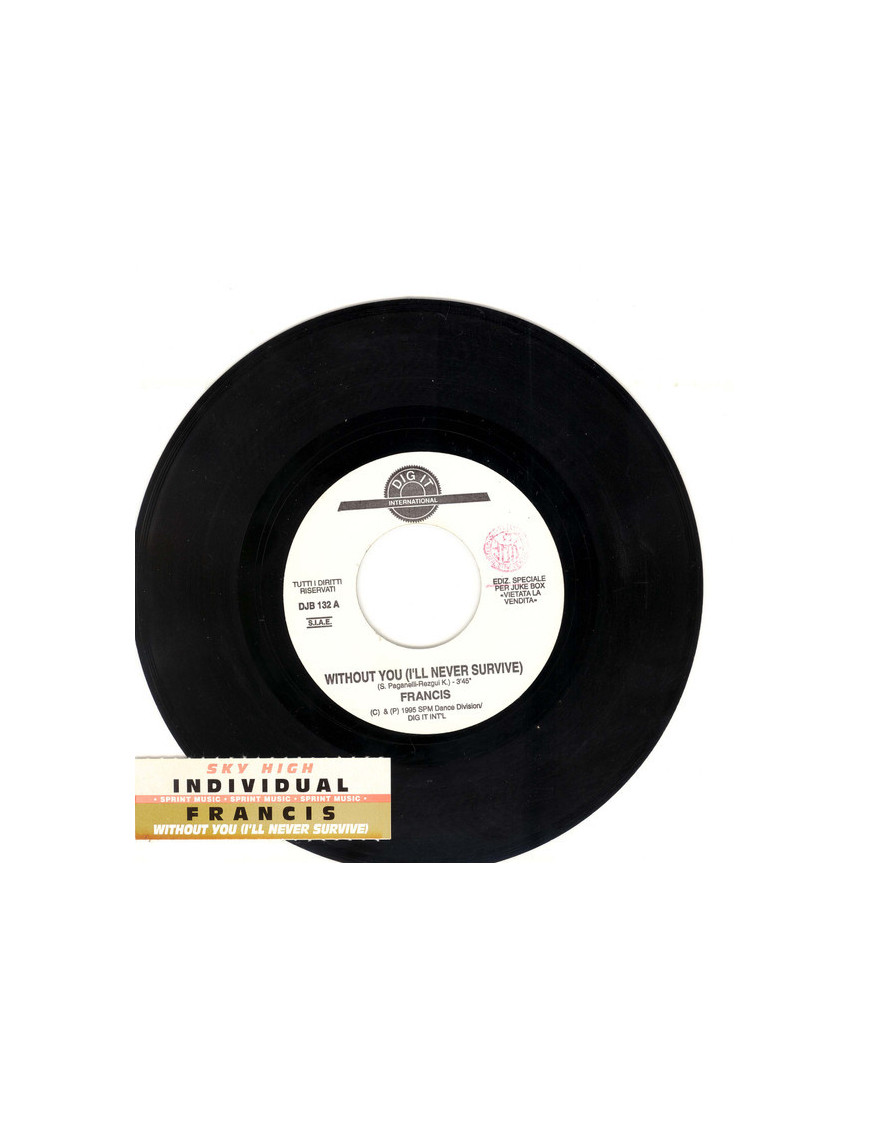Sky High   Without You (I'll Never Survive) [Individual,...] - Vinyl 7", 45 RPM, Jukebox