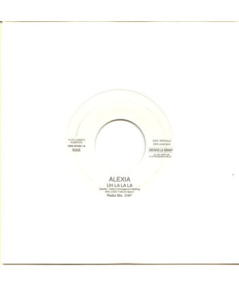 Uh La La La Tell Me What [Alexia,...] – Vinyl 7", 45 RPM, Jukebox [product.brand] 1 - Shop I'm Jukebox 