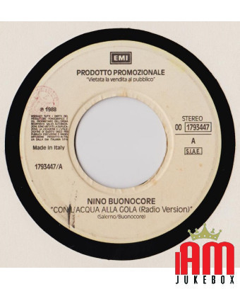 Con L'Acqua Alla Gola (Radio Version) Heart [Nino Buonocore,...] - Vinyl 7", 45 RPM, Promo [product.brand] 1 - Shop I'm Jukebox 