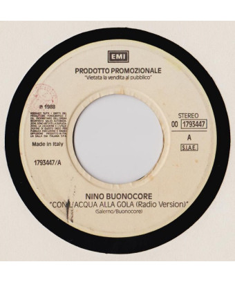 Con L'Acqua Alla Gola (Radio Version)   Heart [Nino Buonocore,...] - Vinyl 7", 45 RPM, Promo