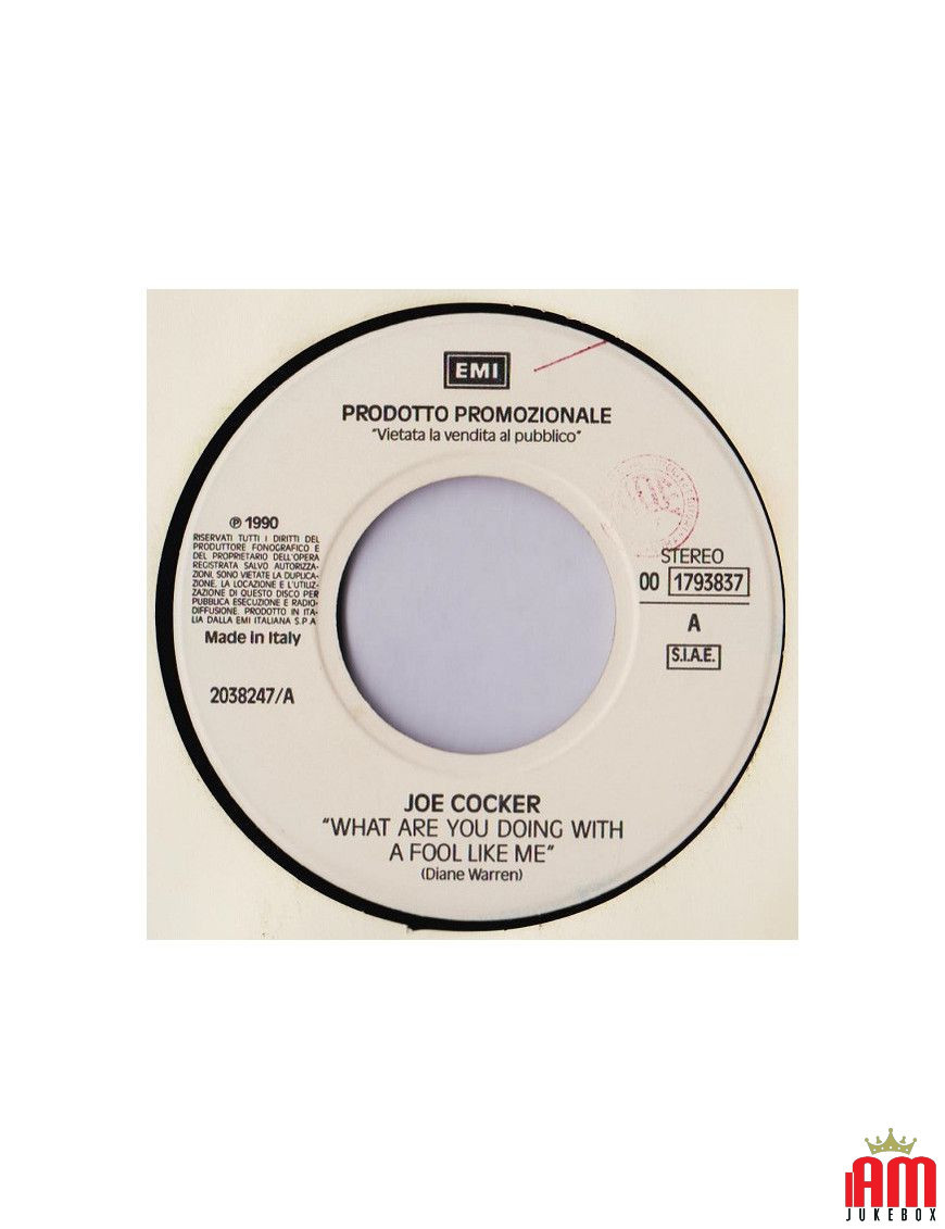 What Are You Doing With A Fool Like Me   Cosa Ti Farei [Joe Cocker,...] - Vinyl 7", 45 RPM, Promo