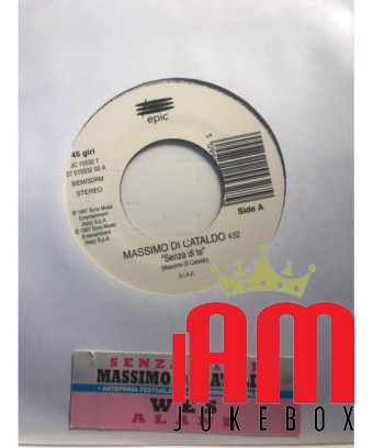 Senza Di Te Alane [Massimo Di Cataldo,...] – Vinyl 7", 45 RPM, Jukebox [product.brand] 1 - Shop I'm Jukebox 