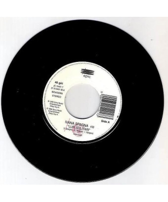 Lupi Solitari   Con Il Cuore [Ivana Spagna,...] - Vinyl 7", 45 RPM, Single, Jukebox