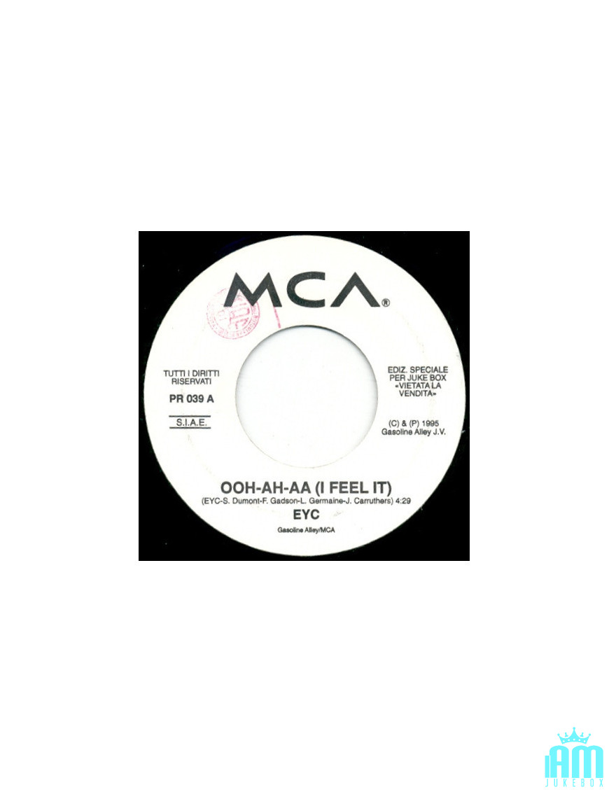 Ooh-ah-aa (I Feel It)   Come As You Are [E.Y.C.,...] - Vinyl 7", 45 RPM, Jukebox