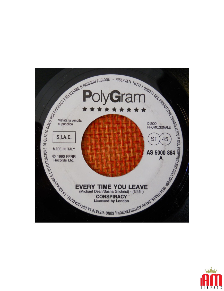Every Time You Leave Only Your Love [Conspiracy (19),...] – Vinyl 7", 45 RPM, Jukebox, Promo