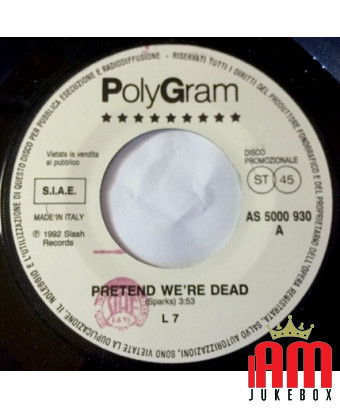 Pretend We're Dead Sing [L7,...] – Vinyl 7", 45 RPM, Promo [product.brand] 1 - Shop I'm Jukebox 