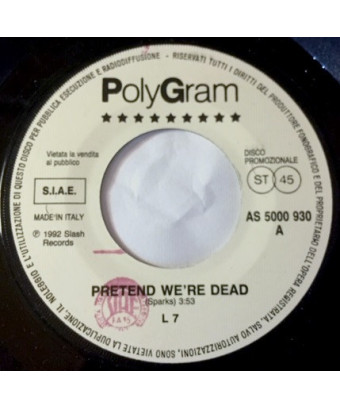 Pretend We're Dead   Sing [L7,...] - Vinyl 7", 45 RPM, Promo