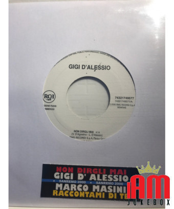 Never Tell Me Tell Me About You [Gigi D'Alessio,...] - Vinyl 7", 45 RPM, Jukebox [product.brand] 1 - Shop I'm Jukebox 