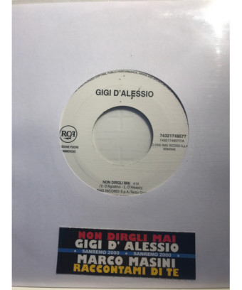 Non Dirgli Mai   Raccontami Di Te [Gigi D'Alessio,...] - Vinyl 7", 45 RPM, Jukebox