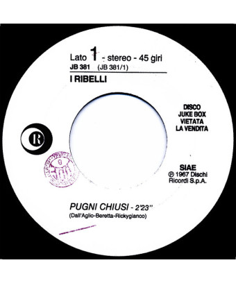Pugni Chiusi   Cuore Matto [I Ribelli,...] - Vinyl 7", 45 RPM, Jukebox, Stereo
