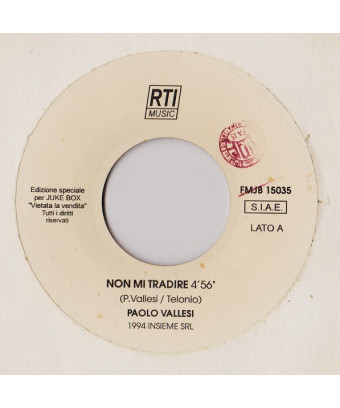 Non Mi Tradire   Insieme Senza Parole [Paolo Vallesi,...] - Vinyl 7", 45 RPM, Jukebox