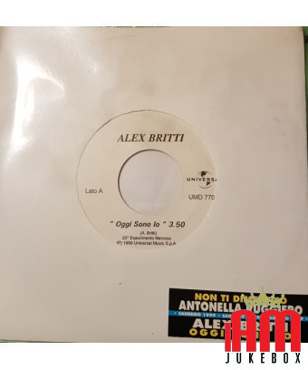 Aujourd'hui c'est moi je ne t'oublierai pas [Alex Britti,...] - Vinyl 7", 45 RPM, Stéréo [product.brand] 1 - Shop I'm Jukebox 