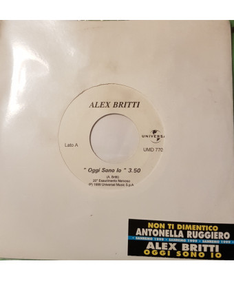 Heute bin ich es, ich werde dich nicht vergessen [Alex Britti,...] – Vinyl 7", 45 RPM, Stereo [product.brand] 1 - Shop I'm Jukeb
