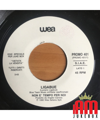 Non È Tempo Per Noi La Forza Dell'Amore [Luciano Ligabue,...] - Vinyl 7", 45 RPM, Jukebox [product.brand] 1 - Shop I'm Jukebox 