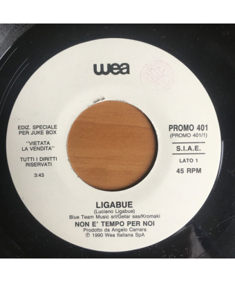 Non È Tempo Per Noi   La Forza Dell'Amore [Luciano Ligabue,...] - Vinyl 7", 45 RPM, Jukebox