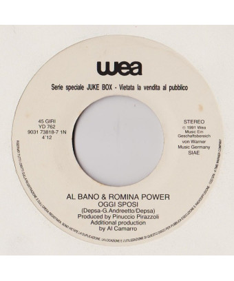 Oggi Sposi Oggi Un Dio Non Ho [Al Bano & Romina Power,...] – Vinyl 7", 45 RPM, Jukebox [product.brand] 1 - Shop I'm Jukebox 