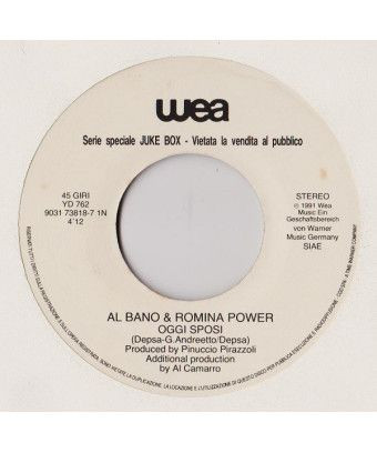 Oggi Sposi Oggi Un Dio Non Ho [Al Bano & Romina Power,...] - Vinyle 7", 45 RPM, Jukebox [product.brand] 1 - Shop I'm Jukebox 