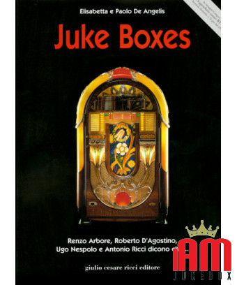 Juke-box. Le livre illustre tous les fabricants en commençant par l'historique et en continuant avec les photographies et la fic