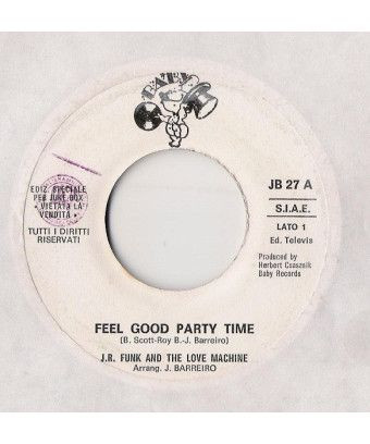 Feel Good, Party Time Good Time Spirit [JR Funk & The Love Machine,...] - Vinyle 7", 45 RPM, Jukebox [product.brand] 1 - Shop I'