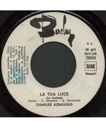 La Tua Luce La Lumiere Le Jour Se Leve [Charles Aznavour,...] - Vinyl 7", 45 RPM, Jukebox [product.brand] 1 - Shop I'm Jukebox 