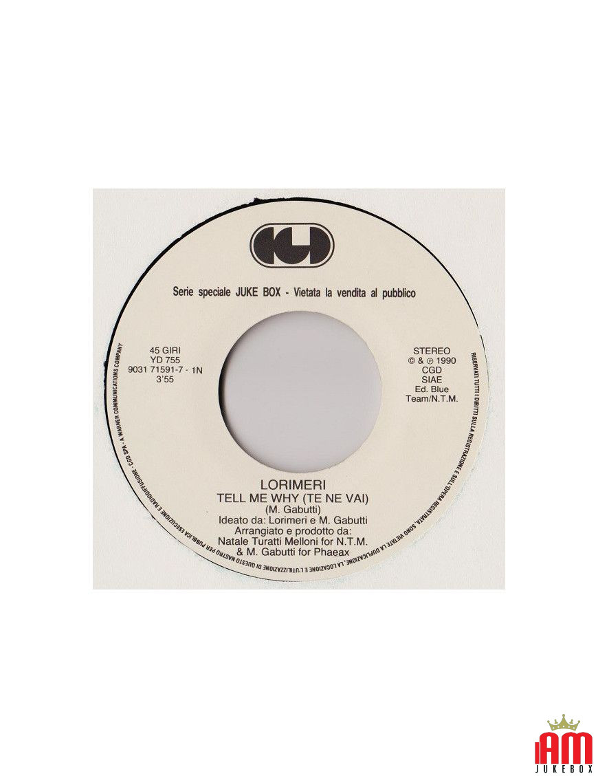 Tell Me Why (Te Ne Vai!) Ti Avrò [Lorimeri,...] - Vinyl 7", 45 RPM, Jukebox [product.brand] 1 - Shop I'm Jukebox 