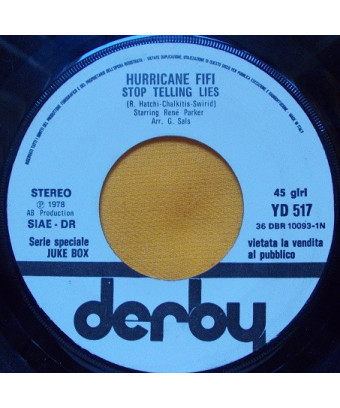 Arrêtez de dire des mensonges que je veux [Hurricane Fifi,...] - Vinyl 7", 45 RPM, Jukebox