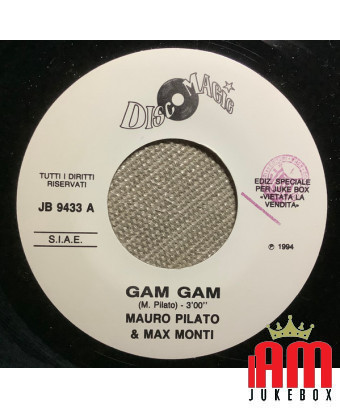 Gam Gam Dance The Night Away [Mauro Pilato,...] - Vinyle 7", 45 RPM, Jukebox