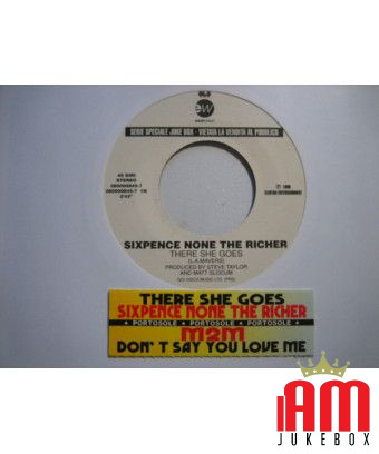 There She Goes Ne dis pas que tu m'aimes [Sixpence None The Richer,...] - Vinyle 7", 45 RPM, Jukebox, Stéréo [product.brand] 1 -