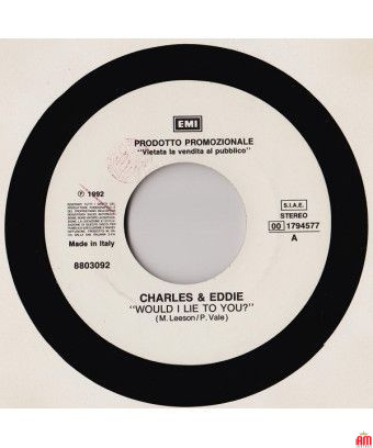 Est-ce que je te mentirais Forte [Charles & Eddie,...] - Vinyl 7", 45 RPM, Promo [product.brand] 1 - Shop I'm Jukebox 