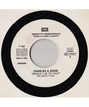 Would I Lie To You   Forte [Charles & Eddie,...] - Vinyl 7", 45 RPM, Promo