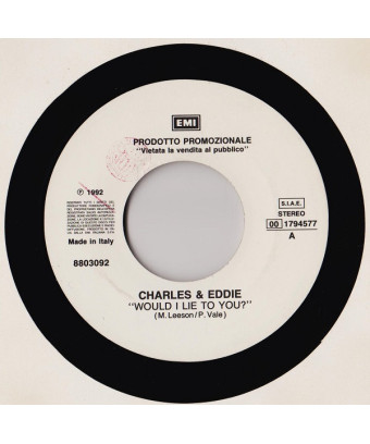 Würde ich dich anlügen Forte [Charles & Eddie,...] – Vinyl 7", 45 RPM, Promo [product.brand] 1 - Shop I'm Jukebox 