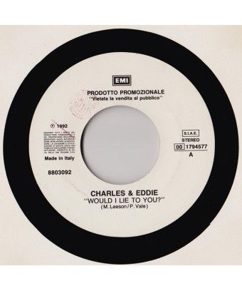 Est-ce que je te mentirais Forte [Charles & Eddie,...] - Vinyl 7", 45 RPM, Promo [product.brand] 1 - Shop I'm Jukebox 