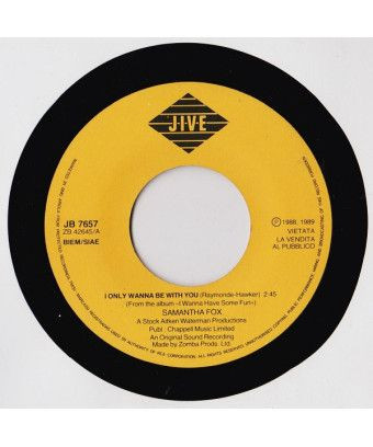 I Only Wanna Be With You Cani Sciolti [Samantha Fox,...] - Vinyl 7", 45 RPM, Promo [product.brand] 1 - Shop I'm Jukebox 