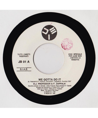 We Gotta Do It   We Need Freedom  [DJ Professor,...] - Vinyl 7", 45 RPM, Jukebox