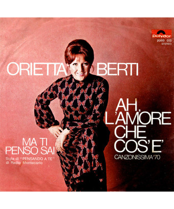 Ah, L'Amore Che Cos'È [Orietta Berti] - Vinyl 7", 45 RPM, Single, Stéréo