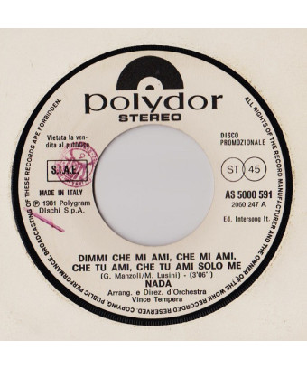 Dimmi Che Mi Ami, Che Mi Ami, Che Tu Ami, Che Tu Ami Solo Me   Jealous Guy [Nada (8),...] - Vinyl 7", 45 RPM, Promo,...