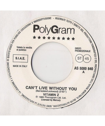 Can't Live Without You   Holding Back The River [Vitamin Z,...] - Vinyl 7", 45 RPM, Promo