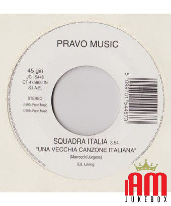 Ein altes italienisches Lied Amici Non Ne Ho [Squadra Italia,...] – Vinyl 7", 45 RPM, Jukebox [product.brand] 1 - Shop I'm Jukeb