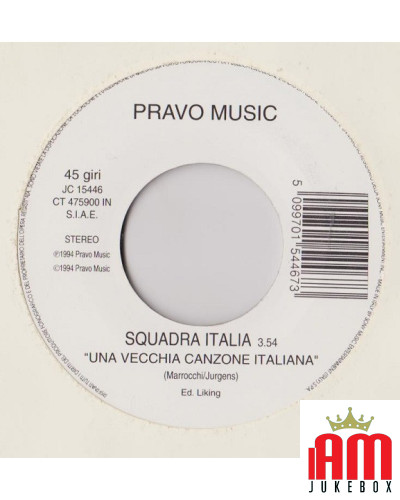 Une vieille chanson italienne Amici Non Ne Ho [Squadra Italia,...] - Vinyl 7", 45 RPM, Jukebox [product.brand] 1 - Shop I'm Juke