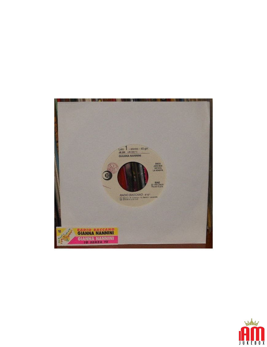 Radio Baccano Io Senza Te [Gianna Nannini] - Vinyl 7", 45 RPM, Jukebox [product.brand] 1 - Shop I'm Jukebox 