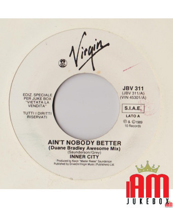 Ain't Nobody Better (Duane Bradley Awesome Mix) Violently [Inner City,...] – Vinyl 7", 45 RPM, Jukebox [product.brand] 1 - Shop 