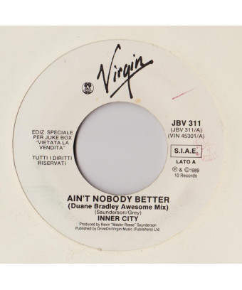 Ain't Nobody Better (Duane Bradley Awesome Mix) Violently [Inner City,...] – Vinyl 7", 45 RPM, Jukebox
