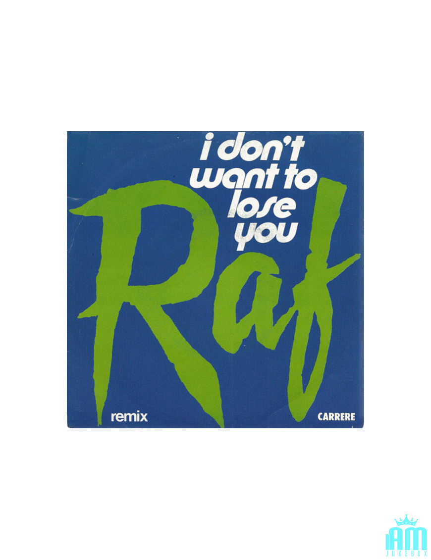 I Don't Want To Lose You [RAF (5)] - Vinyl 7", 45 RPM [product.brand] 1 - Shop I'm Jukebox 
