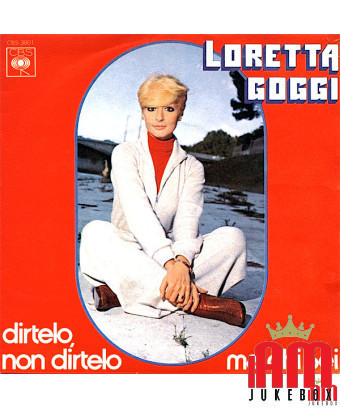 Tell You, Don't Tell You But Who You Are [Loretta Goggi] - Vinyl 7", 45 RPM [product.brand] 1 - Shop I'm Jukebox 