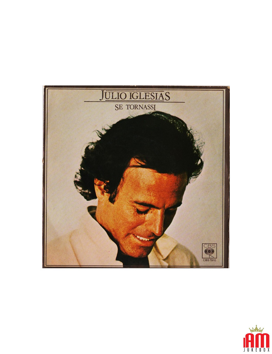 Se Tornassi [Julio Iglesias] - Vinyle 7", 45 tours, stéréo