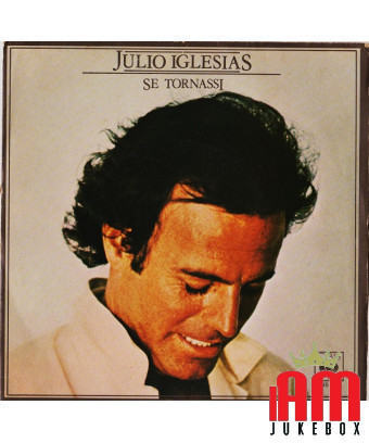 Se Tornassi [Julio Iglesias] – Vinyl 7", 45 RPM, Stereo [product.brand] 1 - Shop I'm Jukebox 