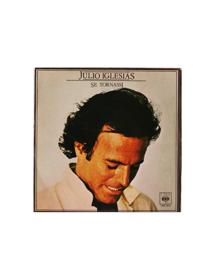 Se Tornassi [Julio Iglesias] - Vinyle 7", 45 tours, stéréo