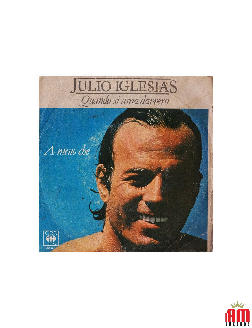 Quand tu aimes vraiment sauf si [Julio Iglesias] - Vinyl 7", 45 RPM, Single [product.brand] 1 - Shop I'm Jukebox 