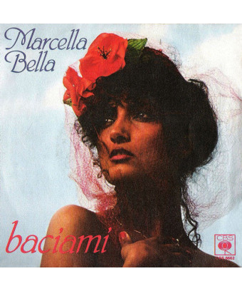 Baciami [Marcella Bella] - Vinyl 7", Single, 45 RPM